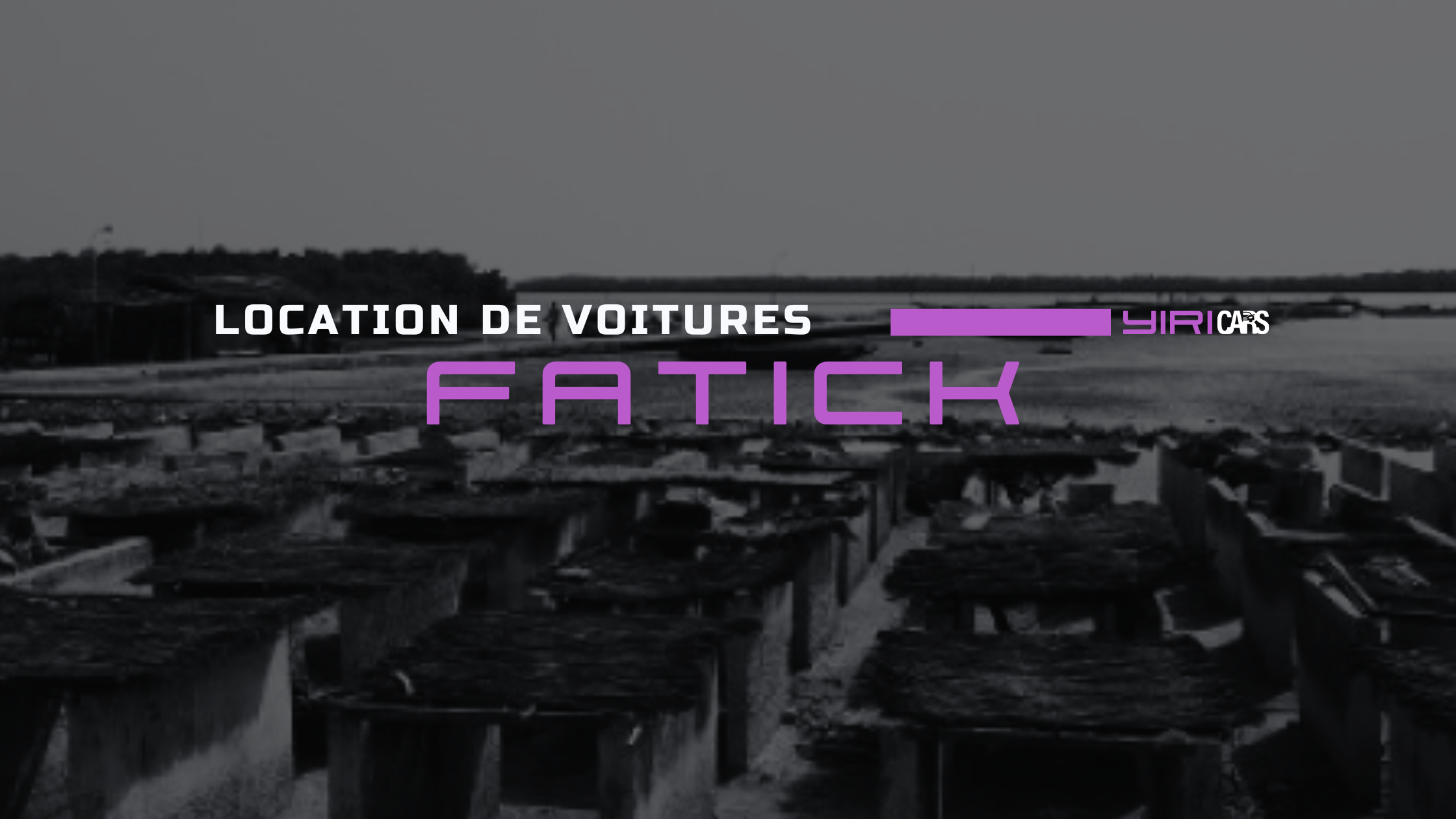 Découvrez la Location de Voitures à Fatick : Votre Guide Complet